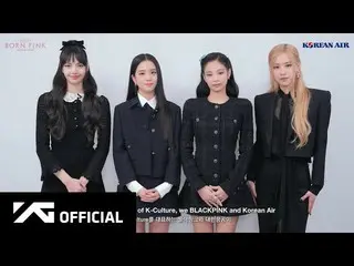 [Resmi] BLACKPINK, BLACKPINK WORLD TOUR [BORN PINK] X KOREAN AIR WELCOME VIDEO  