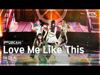 【公式sb1】[Anbang 1st Row Full Cam 4K] NMIXX_ 'Love Me Like This' (NMIXX_ _ FullCam