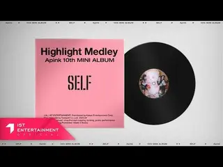 [Formula] A Pink, Mini Album ke-10 A Pink [SELF] Menyoroti MEDLEY  