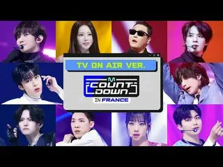 🔴LIVE_ _ SAYA MCOUNTDOWN DI PERANCIS TV ON AIR ver. Peringkat K-POP No. 1 dunia