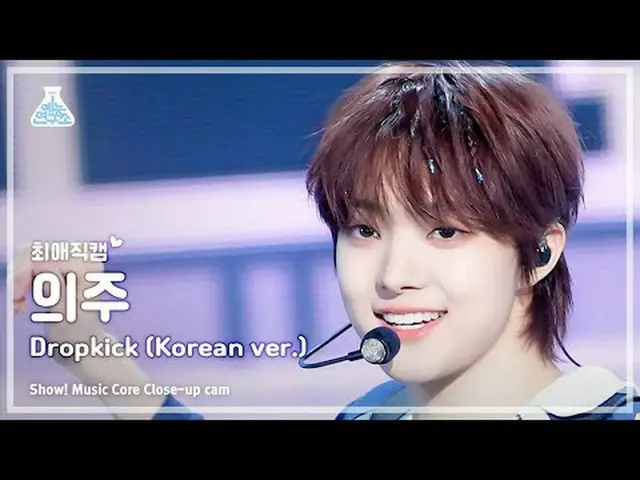 [#ChoiAeJikCam] &TEAM EJ - Dropkick (Versi Korea) (Team Uiju - Dropkick) Close-u