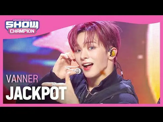 Fanner - Hadiah Utama #ShowChampion #VANNER #JACKPOT ★Segala sesuatu tentang Hal