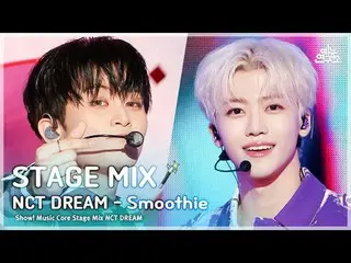 [Campuran Panggung🪄] NCT_ _ DREAM_ _ (NCT Dream) - Smoothie | Etalase! inti mus
