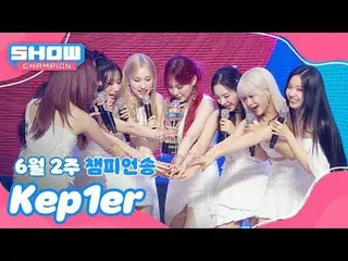 [Show Champion No.1] Lagu juara 2 Juni ＜Kep1er__ - Shooting Star＞ Encore Full ve