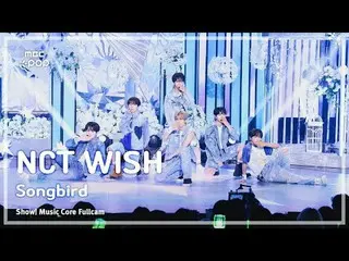 [#Music Direct Cam 8K] NCT_ _ WISH_ _ (NCT_ _ WISH_ ) – Songbird (Versi Korea) |