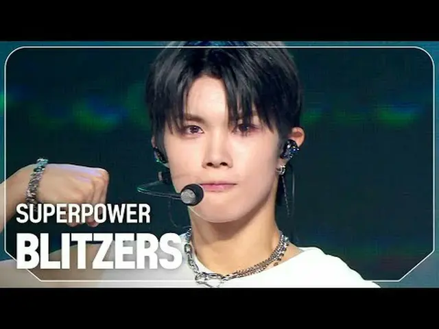 BLITZERS_ (BLITZERS_ _ )-SUPERPOW_ _ ER #쇼챔피언#BLITZERS_ _ #SUPERPOW_ _ ER ★Semua