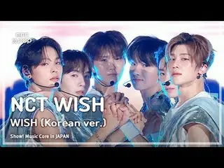 NCT_ _ WISH_ _ (NCT_ _ WISH_ ) - WISH (versi Korea) | Inti musik Jepang |. MBC24
