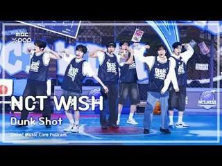 [#Music Direct Cam 8K] NCT_ _ WISH_ _ (NCT_ _ WISH_ ) – Pertunjukan Dunk | Inti 