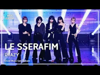 [#Music Fancam] LE SSERAFIM_ _ (LE SSERAFIM_ ) – Gila|Showcase! Inti Musik |. Ra