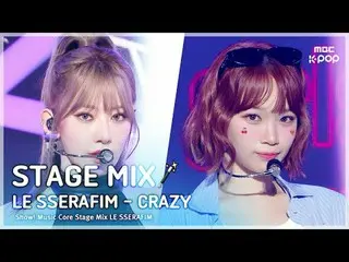 [STAGE MIX🪄] LE SSERAFIM_ _ (LE SSERAFIM_ ) – Gila | pusat musik

 #LESSERAFIM 