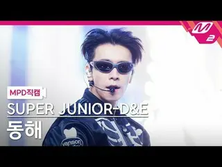 [Fancam MPD] SUPER JUNIOR_ -D&E Donghai- Ayo Hai
 [MPD FanCam] SUPER JUNIOR_ _ -