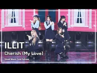 [#Music Fancam] ILLIT_ _ (ILLIT_ ) – Cherish (My Love) FullCam | Inti Musik |. R