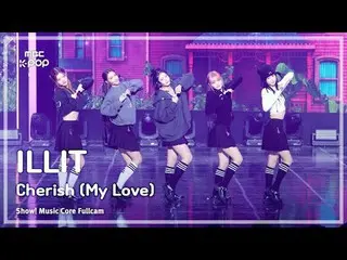 [#Music Fancam] ILLIT_ _ (ILLIT_ ) – Cherish (My Love) FullCam | Inti Musik |. R