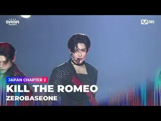 Langsung di TV:

 "Bunuh Romeo"
 ZERO BASE ONE_ _Bunuh Romeo di MAMA AWARDS 2024