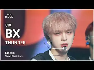 [#MusicFanCam] CIX_ _ BX (CIX_ BX) – THUNDER FanCam | Inti Musik |.MBC250125

 #