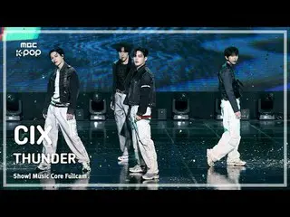 [#MusicChoiceFullCam] CIX_ _ (CIX_ ) – THUNDER FullCam | Pertunjukan! Inti Musik