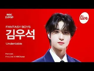 [#이라직캠] FANTASY BOYS_ _ KIM WOOSEOK (Fantasy Boys Kim WooSeok_ (UP10TION_ _ )_ )