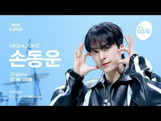 [#ITLAJIKCAM] HIGHLIGHT_ _ SON DONGWOON (HIGHLIGHT_ 손동운) - Rantai + Akhir Tanpa 