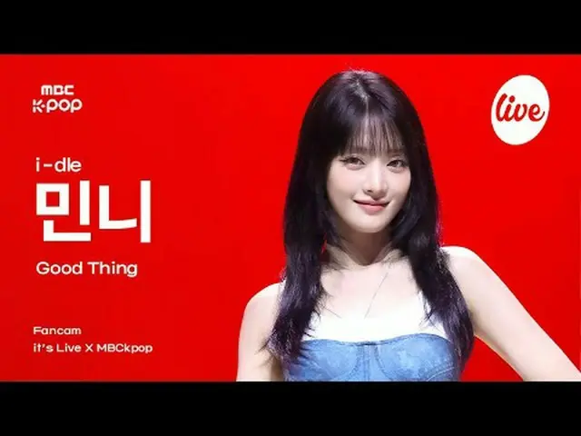 [#EatLikeCam] i-dle_ _ MINNIE (i-dle_ 민니) - Hal yang baik | ini LIVE X MBCkpop #