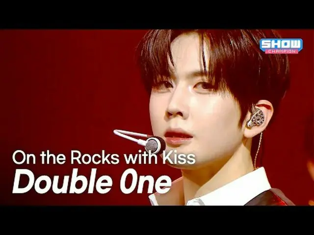 Double 0ne (더블원) – Di Atas Batu dengan Kiss l Show CHAMpion l EP.560 l 250625 Do