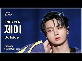 [#MusicCoreFanCam] ENHYPEN_ _ JAY (ENHYPEN_ 제이) – FanCam Luar Ruangan | Pertunju