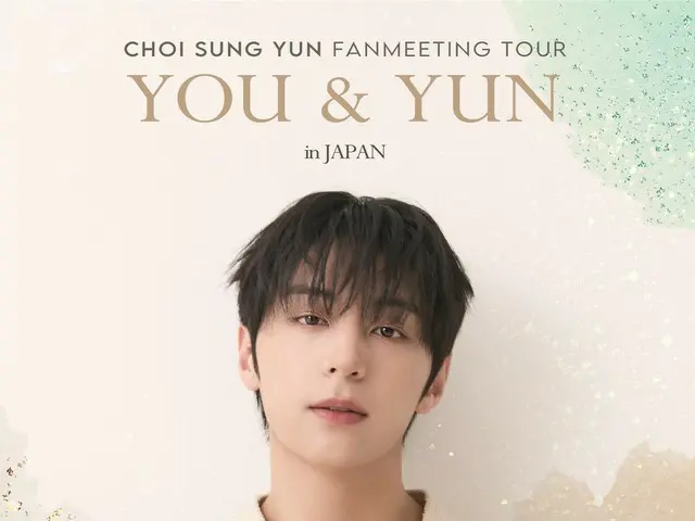 Mantan anggota Golden Child, CHOI SUNG YUN, akan menggelar tur fan meeting di Tokyo dan Osaka pada Januari dan Februari 2026! Tahun Baru bersama penggemar
 Konser spesial dengan delapan pertunjukan