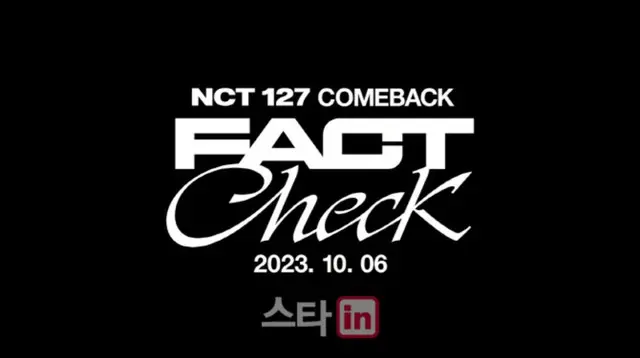「NCT 127」が10月6日、5thアルバム「Fact Check」でカムバックする。