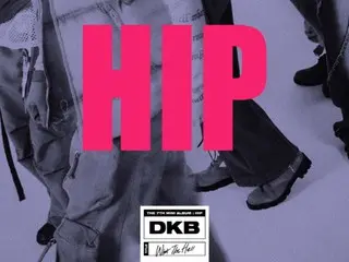 “DKB” comeback dengan “HIP,” sebuah lagu yang tampaknya menjadi “pembangkit tenaga performa”