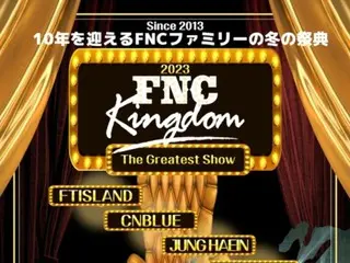[Resmi] Formasi emas termasuk "FTISLAND" & "CNBLUE" & Jung HaeIn...FNC mengadakan Konser Keluarga Jepang "KINGDOM"