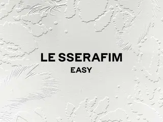 ≪K-POP masa kini≫ “EASY” oleh “LE SSERAFIM” Suara dan vokal yang melayang mengundang perasaan euforia yang menyenangkan