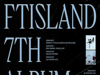"FTISLAND" akan comeback dengan lagu utama ganda pada 10 Juli... Poster rencana album lengkap ke-7 dirilis