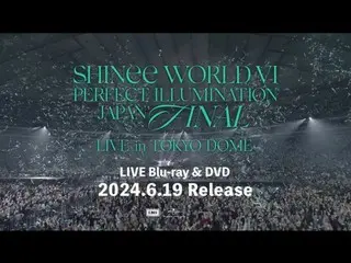 "SHINee" merilis video teaser DVD & Blu-ray untuk penampilan "SHINee WORLD VI" di Tokyo Dome (termasuk video)