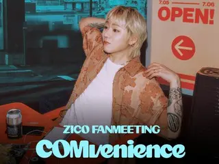 Zico Block B akan mengadakan fan meeting pada bulan Juli... "Habiskan waktu yang nyaman bersama penggemar"