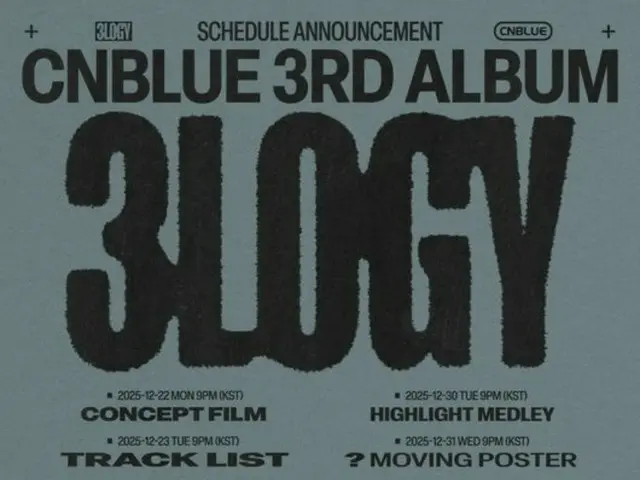 CNBLUE mengkonfirmasi comeback dengan album penuh ke-3 "3LOGY" pada 7 Januari tahun depan... Jadwal telah terungkap.